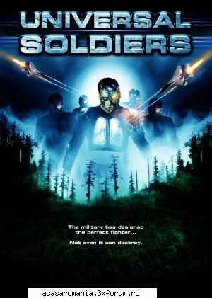 Universal soldiers (2007)DVDrip + subtitrare romana - Tibanu - Movies (nu porno)