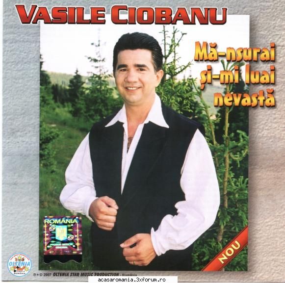 vasile ciobanu - ma-nsurai si-mi luai nevasta ciobanu - ma-nsurai si-mi luai ciobanu - ce-au crezut